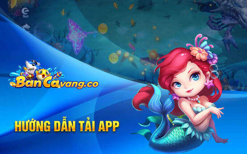 Hướng dẫn tải app bắn cá online