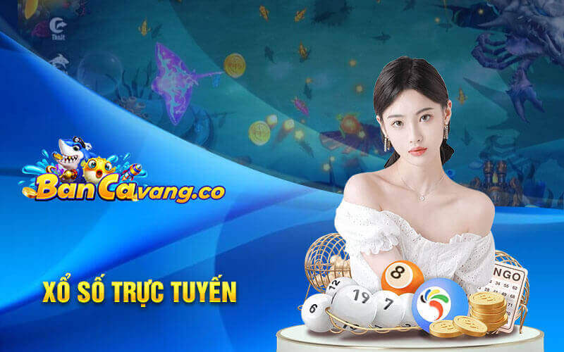 Xổ số bancavang trực tuyến