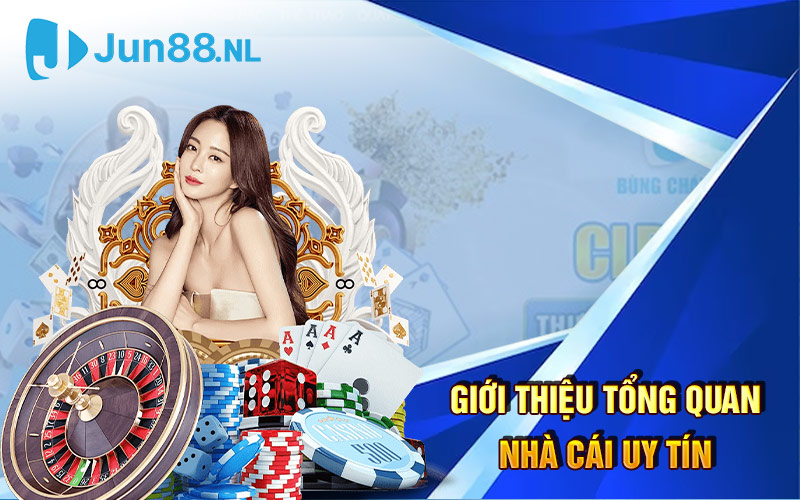 Giới thiệu tổng quan nhà cái uy tín Jun88