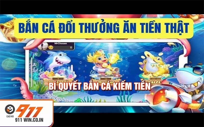 Tại sao nên chọn chơi bắn cá kiếm tiền tại 911win